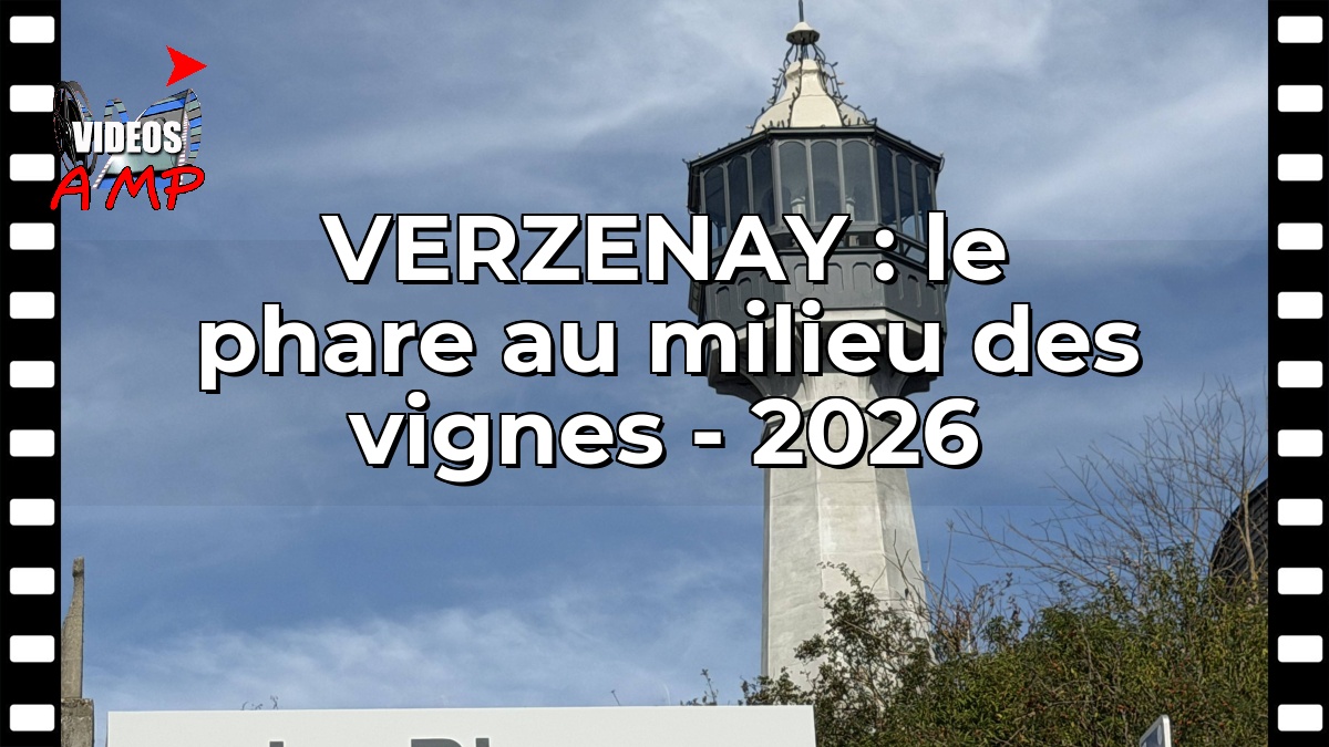 VERZENAY : le phare au milieu des vignes - 2026